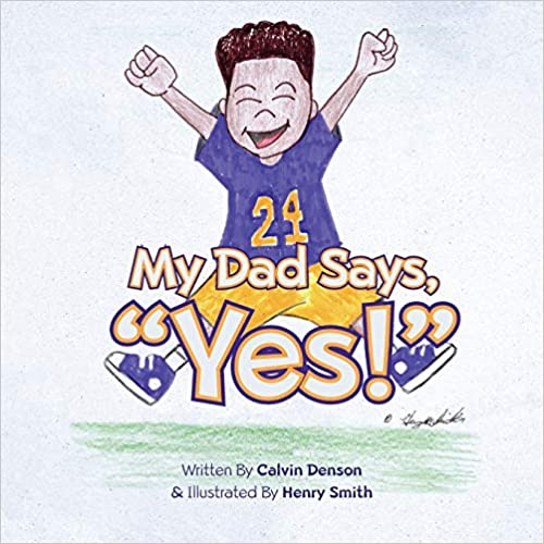 My Dad Says Yes - Calvin Denson