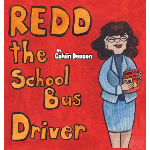 Redd The School Bus Driver - Calvin Denson